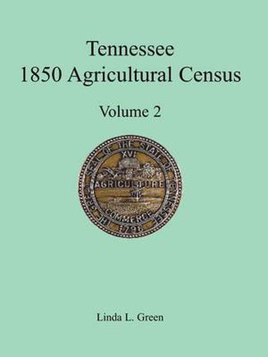 Tennessee 1850 Agricultural Census: Vol. 2, Robertson, Rutherford, Scott, Sevier, Shelby and Smith Counties