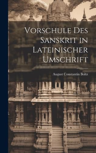 Cover image for Vorschule des Sanskrit in Lateinischer Umschrift