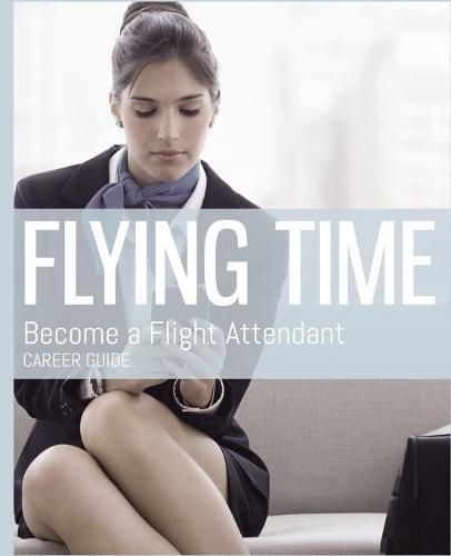 Cover image for Flying Time - Become a Flight Attendant