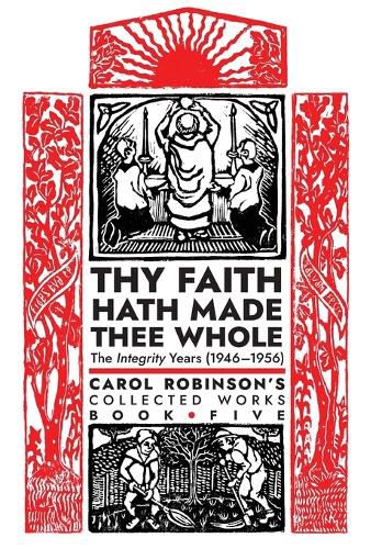 Thy Faith Hath Made Thee Whole: The Integrity Years (1946-1956)