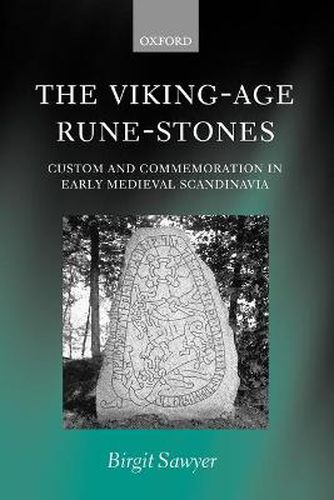 Cover image for The Viking-Age Rune-Stones: Custom and Commemoration in Early Medieval Scandinavia