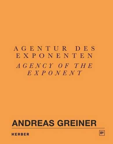 Andreas Greiner: Agency of the Exponent: Gasag Art Prize 2016