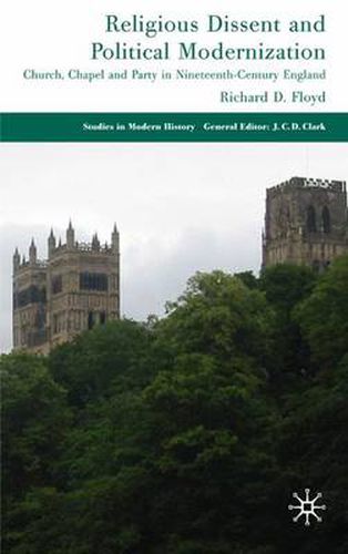 Cover image for Church, Chapel and Party: Religious Dissent and Political Modernization in Nineteenth-Century England