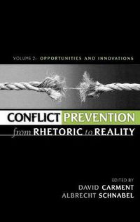 Cover image for Conflict Prevention from Rhetoric to Reality: Opportunities and Innovations