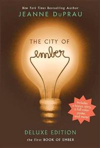 Cover image for The City of Ember Deluxe Edition: The First Book of Ember