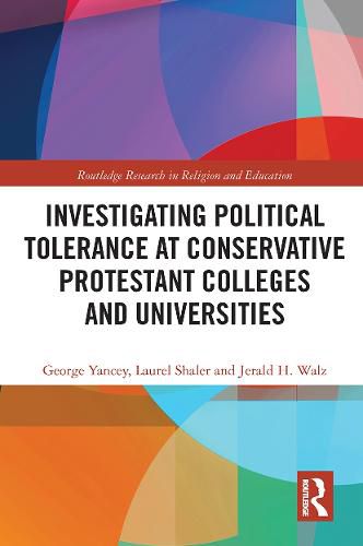 Cover image for Investigating Political Tolerance at Conservative Protestant Colleges and Universities