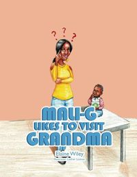 Cover image for Mali-G Likes to Visit Grandma