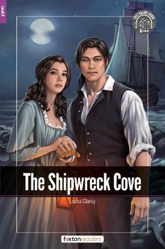 Cover image for The Shipwreck Cove - Foxton Readers Level 2 (600 Headwords CEFR A2-B1) with free online AUDIO