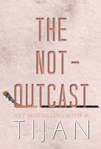 Cover image for The Not-Outcast (Hardcover Edition)