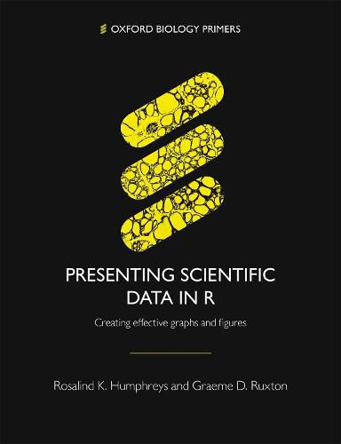 Cover image for Presenting Scientific Data in R: Creating effective graphs and figures