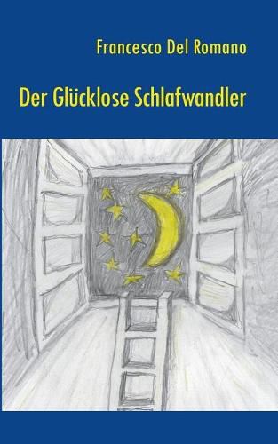 Cover image for Der glucklose Schlafwandler