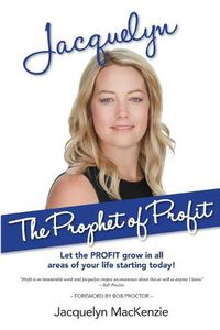 Cover image for Jacquelyn - The Prophet of Profit: Let the PROFIT grow in all areas of your life starting today!