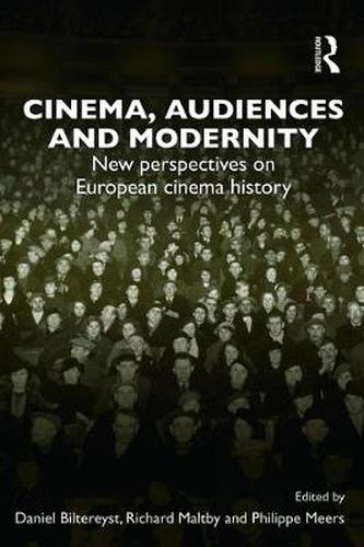 Cinema, Audiences and Modernity: New perspectives on European cinema history