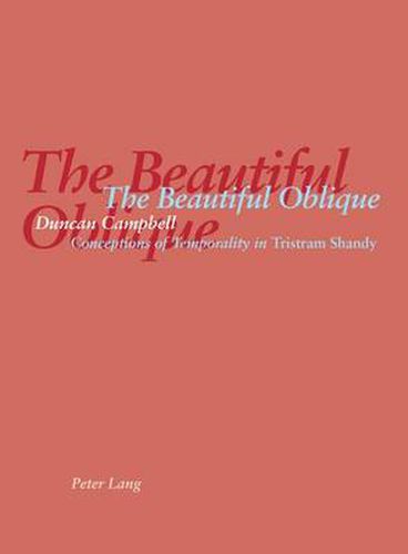 The Beautiful Oblique: Conceptions of Temporality in Tristram Shandy