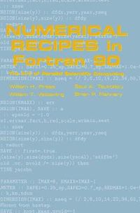 Cover image for Numerical Recipes in Fortran 90: Volume 2, Volume 2 of Fortran Numerical Recipes: The Art of Parallel Scientific Computing