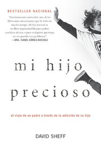 Cover image for Mi hijo precioso: El viaje de un padre a traves de la adiccion de su hijo / Beau tiful Boy