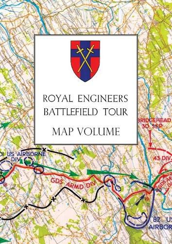 Cover image for Royal Engineers Battlefield Tour: The Seine to the Rhine: Map Volume