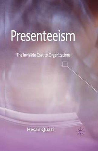 Cover image for Presenteeism: The Invisible Cost to Organizations