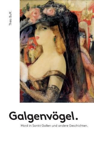 Cover image for Galgenvoegel: Mord in Sankt Gallen und andere Geschichten