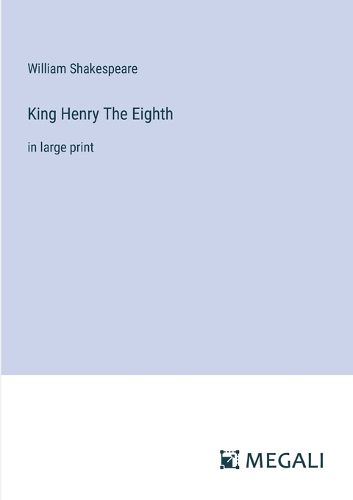 King Henry The Eighth