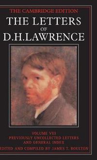 Cover image for The Letters of D. H. Lawrence: Volume 8, Previously Unpublished Letters and General Index