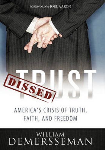 Cover image for Dissed Trust: America's Crisis of Truth, Faith, and Freedom