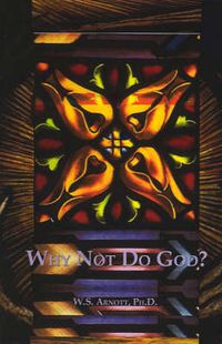 Cover image for Why Not Do God?