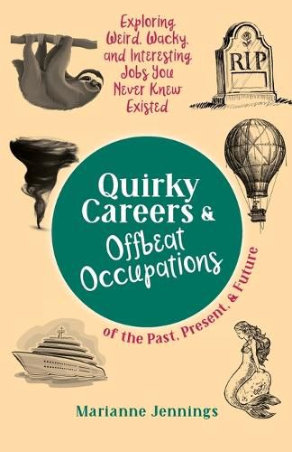 Quirky Careers & Offbeat Occupations of the Past, Present, and Future