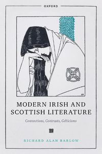 Cover image for Modern Irish and Scottish Literature: Connections, Contrasts, Celticisms