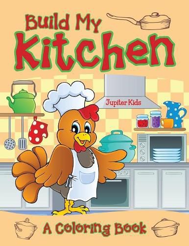 Cover image for Build My Kitchen (A Coloring Book)