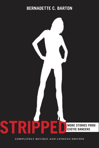 Cover image for Stripped, 2nd Edition: Inside the Lives of Exotic Dancers