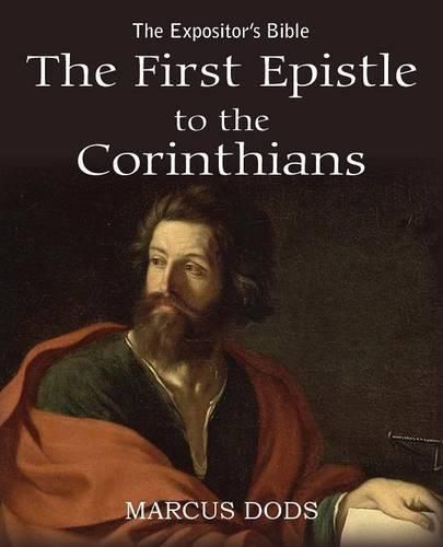 Cover image for The Expositor's Bible: The First Epistle to the Corinthians