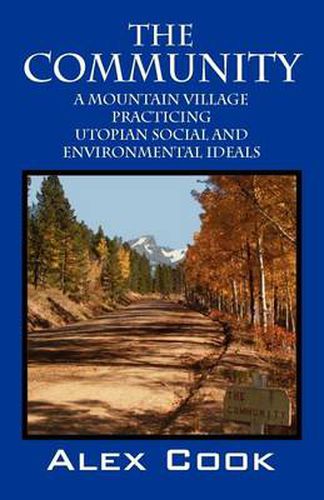 Cover image for The Community: A Mountain Village Practicing Utopian Social and Environmental Ideals