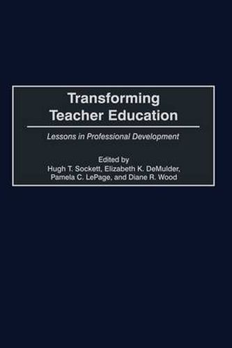 Transforming Teacher Education: Lessons in Professional Development