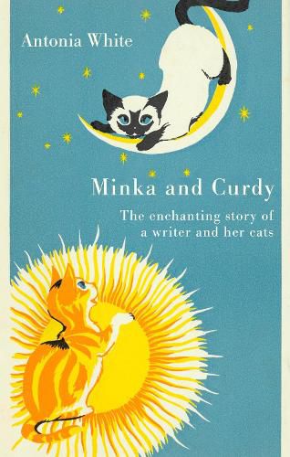 Cover image for Minka and Curdy: The Enchanting Story of a Writer and Her Cats