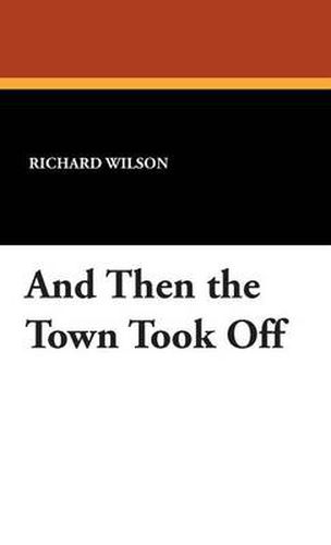 Cover image for And Then the Town Took Off