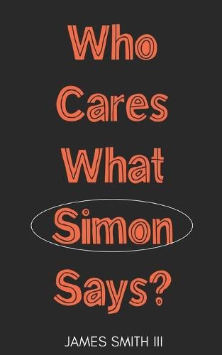 Cover image for Who Cares What Simon Says