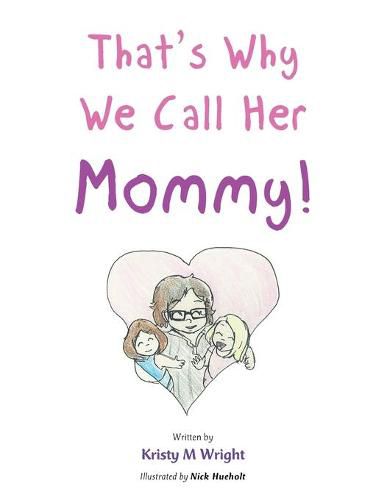 Cover image for That's Why We Call Her Mommy!