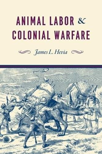 Cover image for Animal Labor and Colonial Warfare