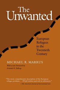 Cover image for The Unwanted: European Refugees From 1St World War