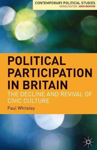 Cover image for Political Participation in Britain: The Decline and Revival of Civic Culture