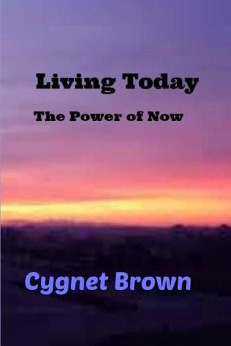 Living Today, The Power of Now