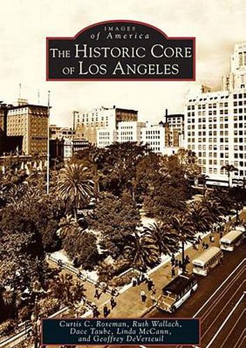 Cover image for The Historic Core of Los Angeles