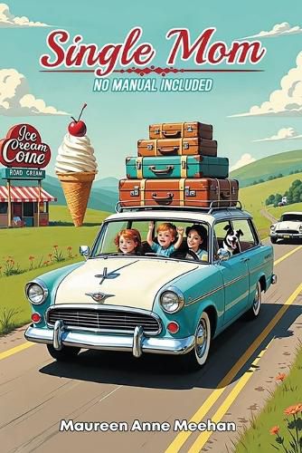 Cover image for Single Mom, No Manual Included