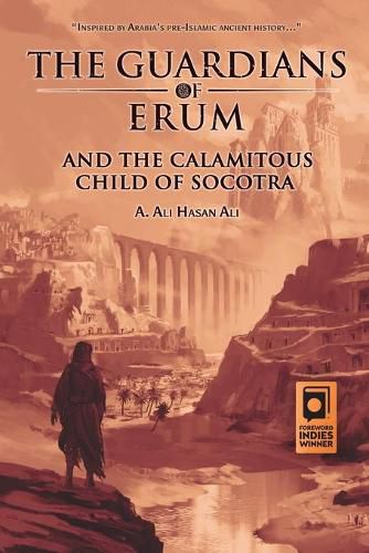 Cover image for The Guardians of Erum and the Calamitous Child of Socotra