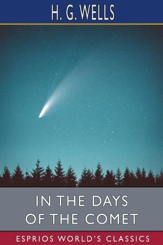 Cover image for In the Days of the Comet (Esprios Classics)