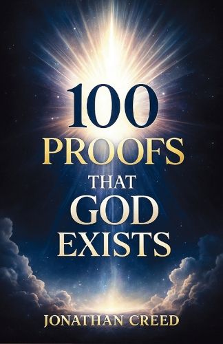 Cover image for 100 Proofs That God Exists