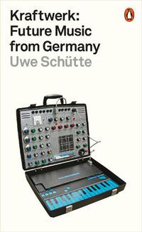 Cover image for Kraftwerk: Future Music from Germany