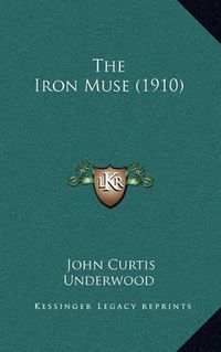 Cover image for The Iron Muse (1910)