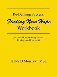 Cover image for Re-Defining Success: Finding New Hope Workbook